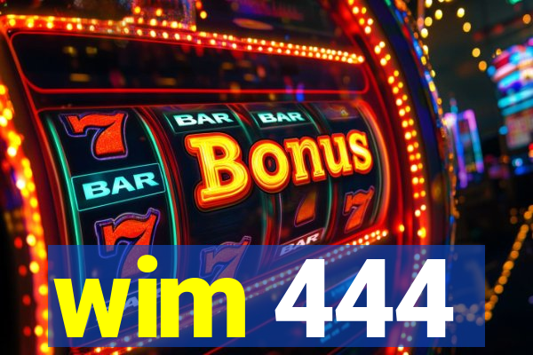 wim 444